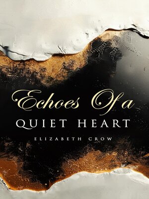 cover image of Echoes of a Quiet Heart